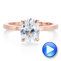 18k Rose Gold 18k Rose Gold Custom Solitaire Oval Diamond Engagement Ring - Video -  105358 - Thumbnail